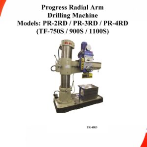 Operator Manual for Gate Progress-PR-2RD, 3RD & 4RD Radial Arm Drills